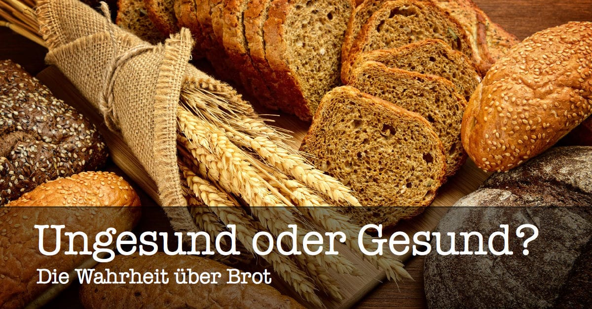 Ist Brot gesund oder ungesund?